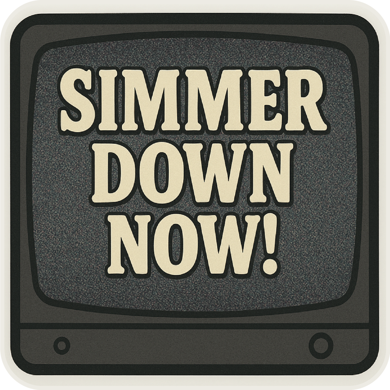 Simmer Down Now Sticker