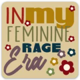 Feminine Rage Era STICKER
