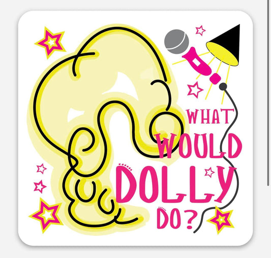 What Would Dolly Do? Magnet