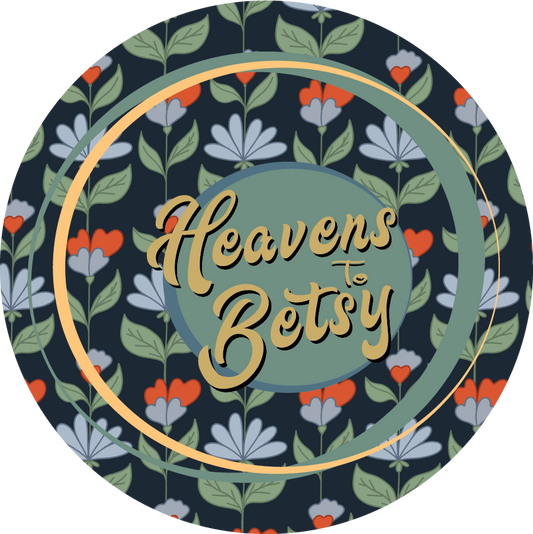 Heavens To Betsy 2in