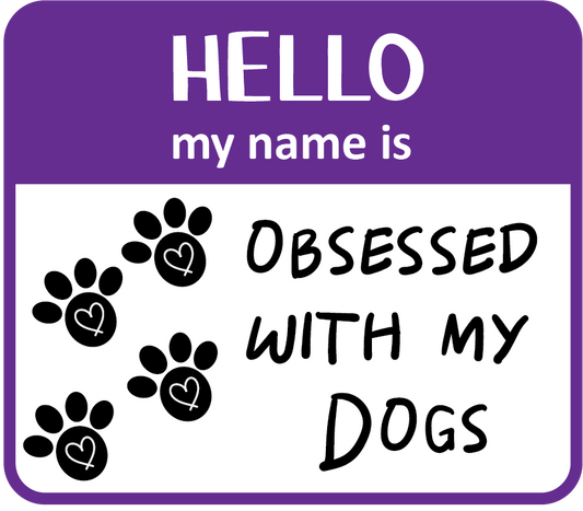 Hello Obsessed DogS Magnet