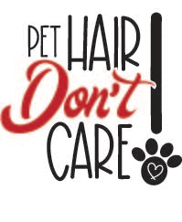 Pet Hair Don't Care sticker 3"