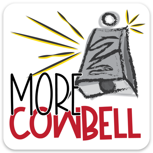 More Cowbell 3x3 sticker