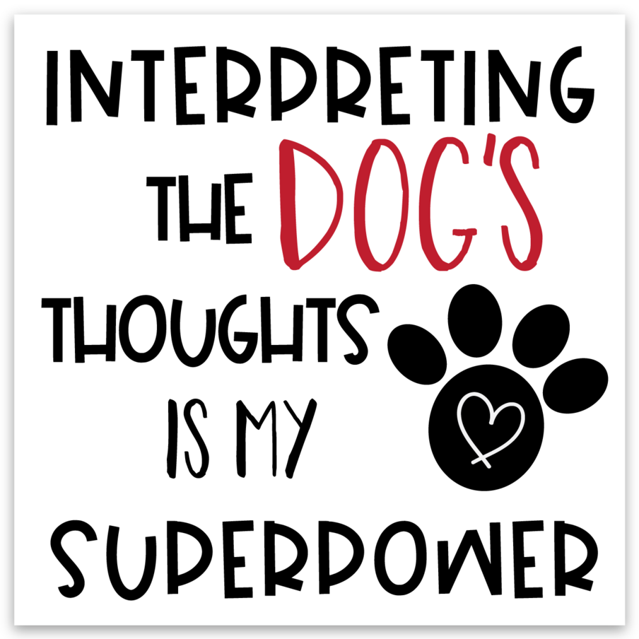 Dogs Thoughts Super Power