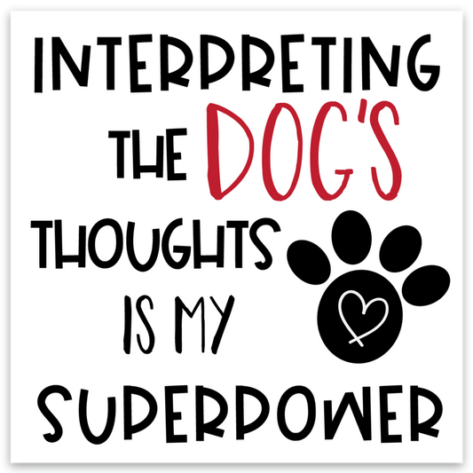 Dogs Thoughts Super Power
