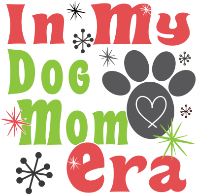 Dog Mom Era
