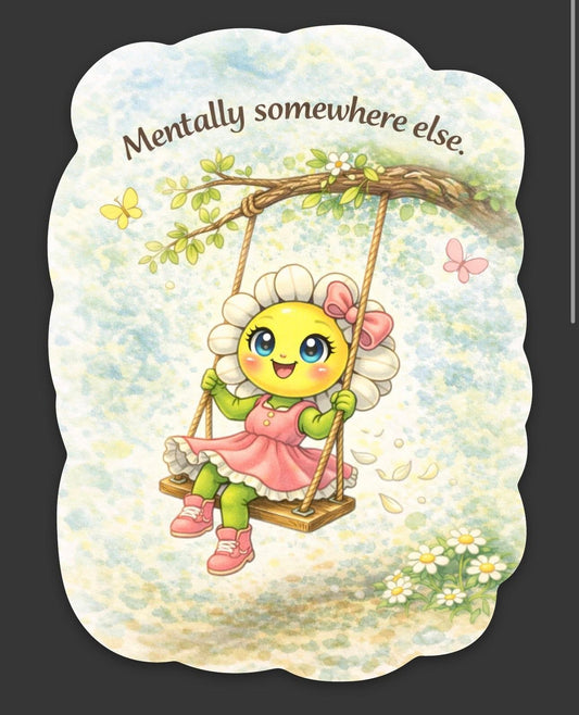 Mentally somewhere else - Sticker